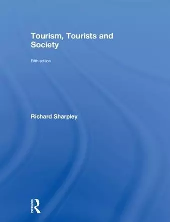 Tourism, Tourists and Society cover