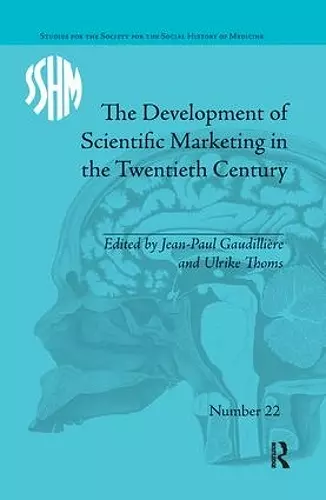 The Development of Scientific Marketing in the Twentieth Century cover