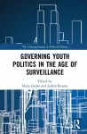 Governing Youth Politics in the Age of Surveillance cover