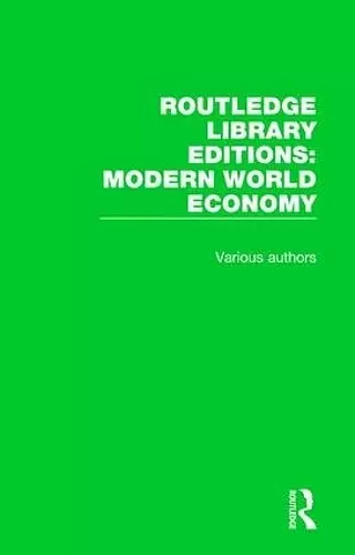 Routledge Library Editions: Modern World Economy cover