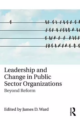 Leadership and Change in Public Sector Organizations cover