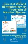 Essential Oils and Nanotechnology for Treatment of Microbial Diseases cover