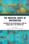 The Medieval Roots of Antisemitism cover