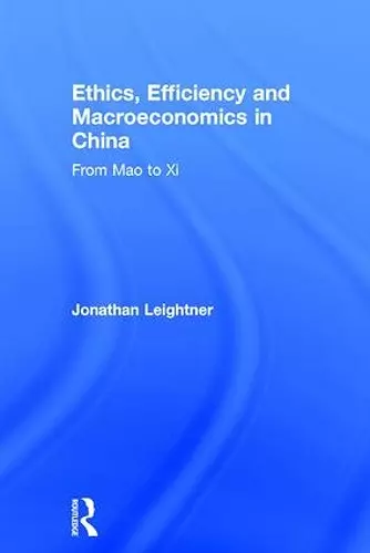 Ethics, Efficiency and Macroeconomics in China cover