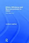 Ethics, Efficiency and Macroeconomics in China cover