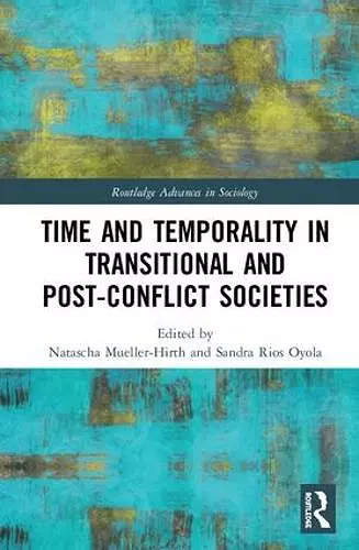 Time and Temporality in Transitional and Post-Conflict Societies cover