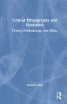 Critical Ethnography and Education cover