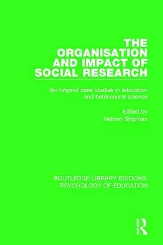 The Organisation and Impact of Social Research cover