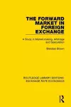 The Forward Market in Foreign Exchange cover