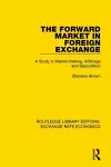 The Forward Market in Foreign Exchange cover