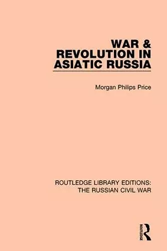 War & Revolution in Asiatic Russia cover