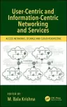 User-Centric and Information-Centric Networking and Services cover