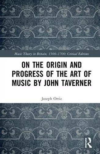 On the Origin and Progress of the Art of Music by John Taverner cover