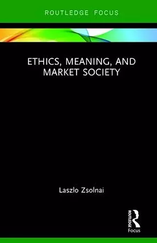 Ethics, Meaning, and Market Society cover