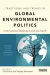 Traditions and Trends in Global Environmental Politics cover