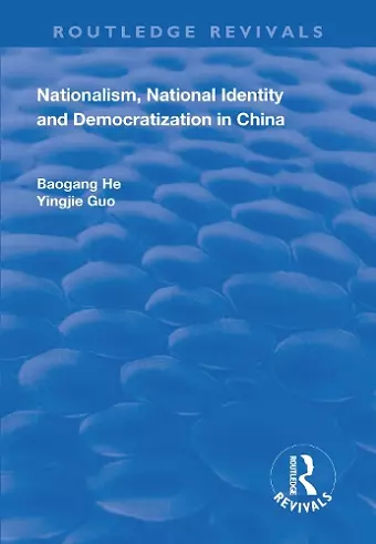 Nationalism, National Identity and Democratization in China cover