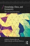 Knowledge, Class, and Economics cover