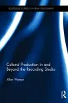 Cultural Production in and Beyond the Recording Studio cover