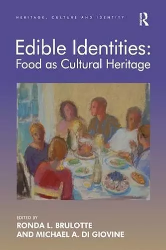 Edible Identities: Food as Cultural Heritage cover