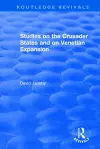 Studies on the Crusader States and on Venetian Expansion cover