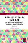 Huguenot Networks, 1560–1780 cover