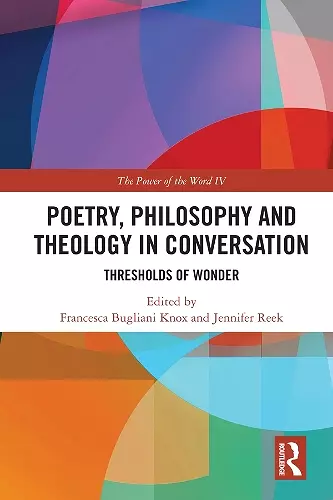 Poetry, Philosophy and Theology in Conversation cover