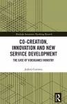 Co-Creation, Innovation and New Service Development cover