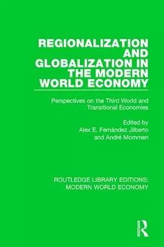 Regionalization and Globalization in the Modern World Economy cover