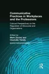 Communicative Practices in Workplaces and the Professions cover
