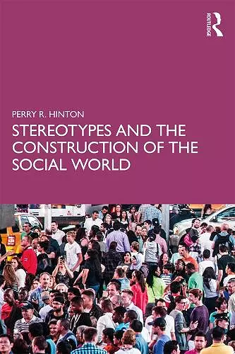 Stereotypes and the Construction of the Social World cover