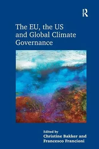 The EU, the US and Global Climate Governance cover