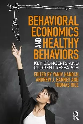 Behavioral Economics and Healthy Behaviors cover