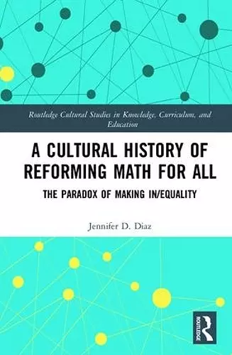 A Cultural History of Reforming Math for All cover