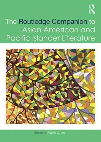 The Routledge Companion to Asian American and Pacific Islander Literature cover