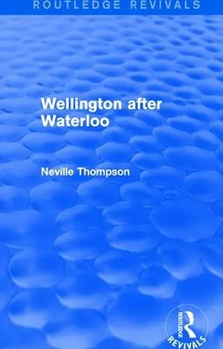 Wellington after Waterloo cover