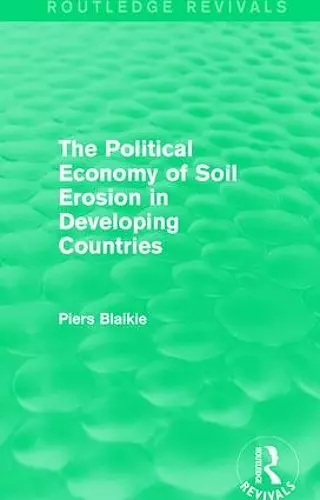 The Political Economy of Soil Erosion in Developing Countries cover