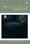 The Routledge Companion to Media and Risk cover