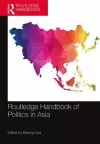 Routledge Handbook of Politics in Asia cover