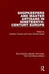 Shopkeepers and Master Artisans in Ninteenth-Century Europe cover