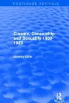 Cinema, Censorship and Sexuality 1909-1925 (Routledge Revivals) cover