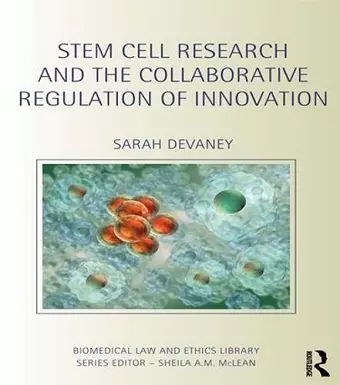 Stem Cell Research and the Collaborative Regulation of Innovation cover