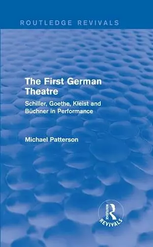 The First German Theatre (Routledge Revivals) cover