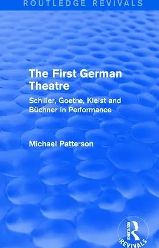 The First German Theatre (Routledge Revivals) cover