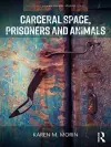 Carceral Space, Prisoners and Animals cover