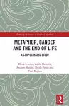 Metaphor, Cancer and the End of Life cover