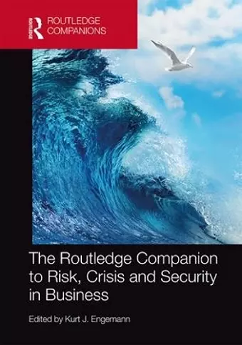 The Routledge Companion to Risk, Crisis and Security in Business cover