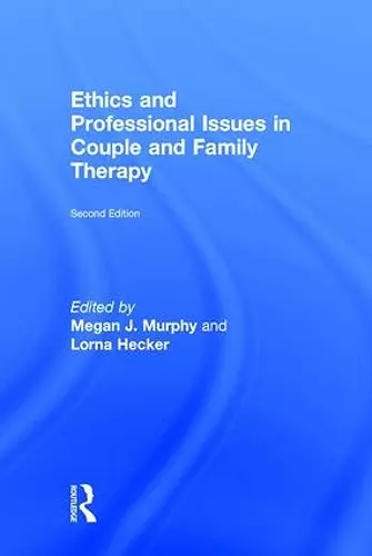 Ethics and Professional Issues in Couple and Family Therapy cover