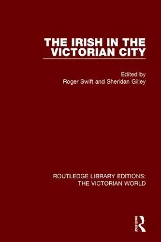 The Irish in the Victorian City cover