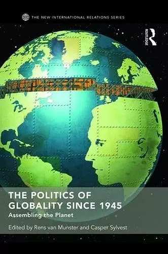 The Politics of Globality since 1945 cover