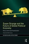 Susan Strange and the Future of Global Political Economy cover